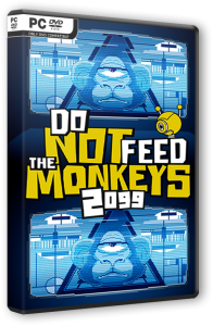 Do Not Feed the Monkeys 2099 (2023) PC | RePack от Wanterlude