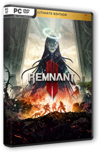 Remnant II - Ultimate Edition (2023) PC | RePack от Wanterlude