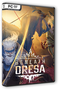Beneath Oresa (2023) PC | RePack от Chovka