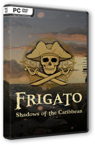 Frigato: Shadows of the Caribbean (2023) PC | RePack от FitGirl
