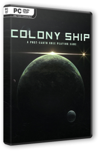 Colony Ship: A Post-Earth Role Playing Game (2023) PC | RePack от Chovka