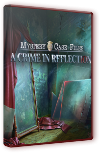 За семью печатями 26: Преступление в отражении / Mystery Case Files 26: A Crime in Reflection CE (2023) PC