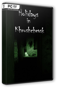 Holidays in Khrushchevsk (2024) PC | RePack  