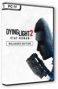 Dying Light 2: Stay Human - Reloaded Edition (2022) PC | RePack от Wanterlude
