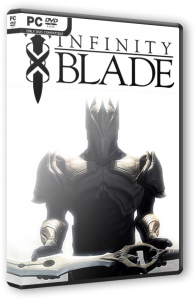 Infinity Blade [Неофициальный PC-порт] (2010/2024) PC | RePack от FitGirl
