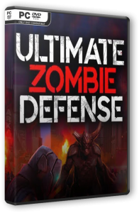 Ultimate Zombie Defense (2020) PC | RePack  Pioneer