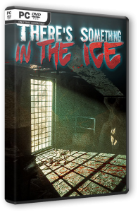 There's Something In The Ice (2024) PC | RePack  FitGirl
