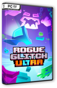 Rogue Glitch Ultra (2021) PC | RePack  Pioneer