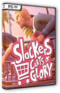 Slackers - Carts of Glory (2024) PC | RePack  Pioneer