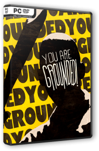 You Are Grounded (2024) PC | RePack  FitGirl