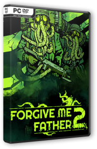 Forgive Me Father 2 (2024) PC | RePack  FitGirl