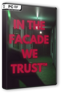 IN THE FACADE WE TRUST + Main Soundtrack SUPPORTER PACK (2025) PC | RePack  FitGirl