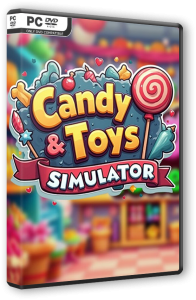 Candy & Toys Store Simulator (2024) PC | Repack  FitGirl