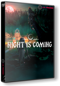 Night is Coming [Early Access] (2025) PC | RePack  R.G. Freedom