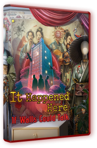    4:     / It Happened Here 4: If Walls Could Talk (2024) PC