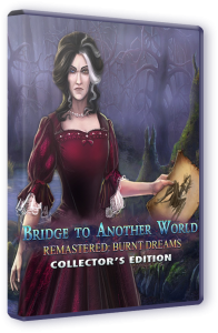    . : C  / Bridge to Another World Remastered: Burnt Dreams CE (2025) PC