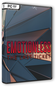 EMOTIONLESS: The Last Ticket (2005) PC | RePack �� FitGirl