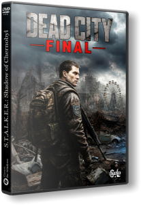 S.T.A.L.K.E.R.: Call of Pripyat - Dead City Final (2026) PC | RePack by SeregA-Lus