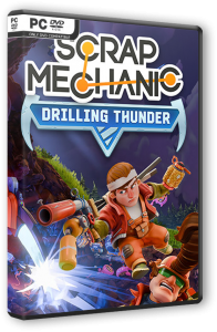 Scrap Mechanic: Drilling Thunder - Release Bundle (2026) PC | RePack �� FitGirl